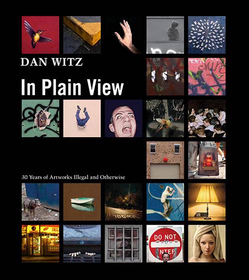 Dan Witz: In Plain View (hardcover)